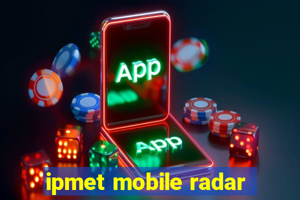 ipmet mobile radar